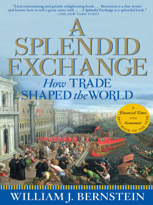 Title details for A Splendid Exchange by William J. Bernstein - Wait list